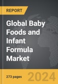Baby Foods and Infant Formula: Global Strategic Business Report- Product Image