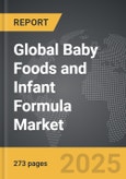 Baby Foods and Infant Formula: Global Strategic Business Report- Product Image