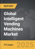 Intelligent Vending Machines: Global Strategic Business Report- Product Image