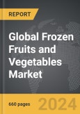 Frozen Fruits and Vegetables - Global Strategic Business Report- Product Image