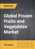 Frozen Fruits and Vegetables - Global Strategic Business Report- Product Image