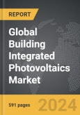 Building Integrated Photovoltaics (BiPV) - Global Strategic Business Report- Product Image