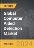 Computer Aided Detection (CAD) - Global Strategic Business Report- Product Image