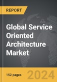 Service Oriented Architecture: Global Strategic Business Report- Product Image