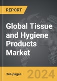 Tissue and Hygiene Products: Global Strategic Business Report- Product Image