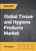 Tissue and Hygiene Products - Global Strategic Business Report- Product Image