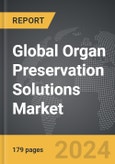 Organ Preservation Solutions - Global Strategic Business Report- Product Image