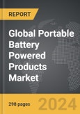 Portable Battery Powered Products - Global Strategic Business Report- Product Image