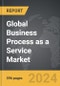 Business Process as a Service (BPaaS) - Global Strategic Business Report - Product Image