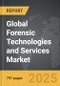 Forensic Technologies and Services - Global Strategic Business Report - Product Image