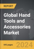 Hand Tools and Accessories - Global Strategic Business Report- Product Image
