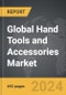 Hand Tools and Accessories - Global Strategic Business Report - Product Image