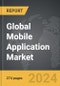 Mobile Application - Global Strategic Business Report - Product Image