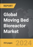 Moving Bed Bioreactor (MBBR) - Global Strategic Business Report- Product Image
