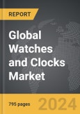 Watches and Clocks - Global Strategic Business Report- Product Image