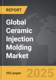 Ceramic Injection Molding - Global Strategic Business Report- Product Image