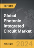 Photonic Integrated Circuit (PIC) - Global Strategic Business Report- Product Image