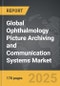Ophthalmology Picture Archiving and Communication Systems - Global Strategic Business Report - Product Image