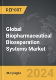Biopharmaceutical Bioseparation Systems - Global Strategic Business Report- Product Image