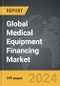 Medical Equipment Financing: Global Strategic Business Report - Product Thumbnail Image