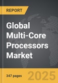 Multi-Core Processors - Global Strategic Business Report- Product Image