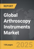 Arthroscopy Instruments - Global Strategic Business Report- Product Image