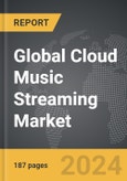 Cloud Music Streaming - Global Strategic Business Report- Product Image