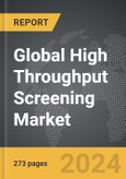High Throughput Screening (HTS) - Global Strategic Business Report- Product Image