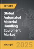 Automated Material Handling Equipment - Global Strategic Business Report- Product Image