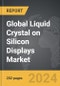 Liquid Crystal on Silicon (LCoS) Displays - Global Strategic Business Report - Product Thumbnail Image