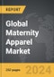 Maternity Apparel - Global Strategic Business Report - Product Image