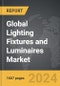 Lighting Fixtures and Luminaires - Global Strategic Business Report - Product Thumbnail Image