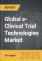 e-Clinical Trial Technologies - Global Strategic Business Report - Product Image