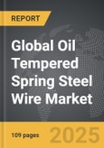 Oil Tempered Spring Steel Wire: Global Strategic Business Report- Product Image