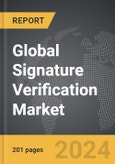 Signature Verification - Global Strategic Business Report- Product Image