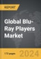 Blu-Ray Players: Global Strategic Business Report - Product Thumbnail Image
