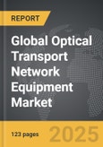 Optical Transport Network (OTN) Equipment - Global Strategic Business Report- Product Image