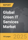 Green IT Services - Global Strategic Business Report- Product Image