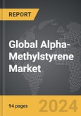 Alpha-Methylstyrene - Global Strategic Business Report- Product Image