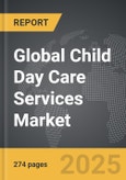 Child Day Care Services: Global Strategic Business Report- Product Image