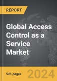 Access Control as a Service (ACaaS) - Global Strategic Business Report- Product Image