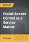 Access Control as a Service (ACaaS) - Global Strategic Business Report - Product Image