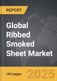 Ribbed Smoked Sheet (RSS) - Global Strategic Business Report- Product Image
