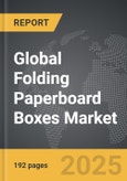 Folding Paperboard Boxes: Global Strategic Business Report- Product Image