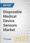 Disposable Medical Device Sensors Market by Product (Biosensor, Image sensor, Accelerometer), Type (Strip Sensors, Invasive Sensors, Wearable Sensors), Application (Diagnostic Testing, Therapeutics, Patient Monitoring, Imaging) - Forecast to 2026 - Product Thumbnail Image