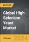 High Selenium Yeast: Global Strategic Business Report - Product Thumbnail Image