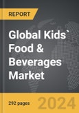 Kids` Food & Beverages - Global Strategic Business Report- Product Image