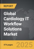 Cardiology IT Workflow Solutions - Global Strategic Business Report- Product Image