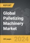 Palletizing Machinery: Global Strategic Business Report - Product Thumbnail Image
