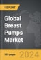 Breast Pumps - Global Strategic Business Report - Product Image